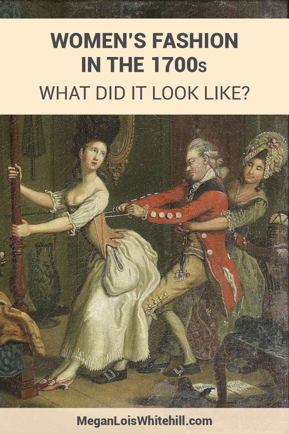 How did women dress in 1700s